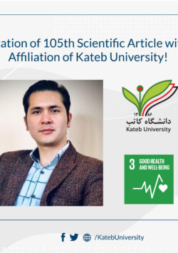 Publication of 105th Scientific Article with the Affiliation of Kateb University!